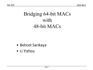 Bridging 64-bit MACs with 48-bit MACs • Behcet Sarikaya