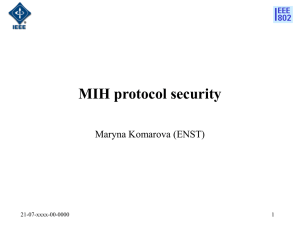 MIH protocol security Maryna Komarova (ENST) 21-07-xxxx-00-0000 1