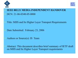 • IEEE 802.21 MEDIA INDEPENDENT HANDOVER DCN: 21-06-0348-05-0000