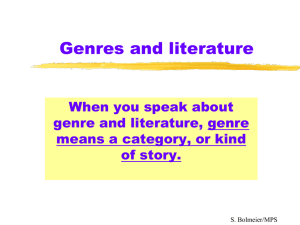 Genres and literature When you speak about genre and literature, genre