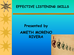 Presented by AMETH MORENO RIVERA EFFECTIVE LISTENING SKILLS