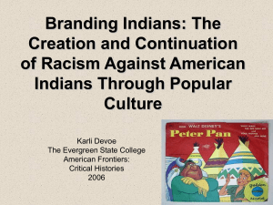 Branding Indians: The Creation and Continuation of Racism Against American Indians Through Popular