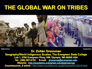 THE GLOBAL WAR ON TRIBES Dr. Zoltán Grossman