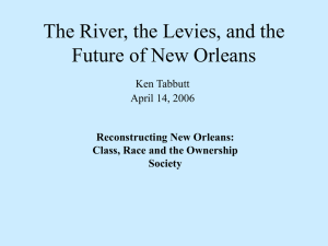 The River, the Levies, and the Future of New Orleans Ken Tabbutt