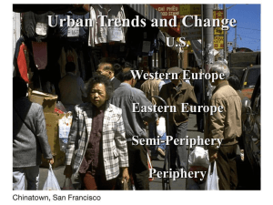 Urban Trends and Change U.S. Western Europe Eastern Europe