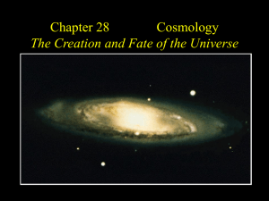 Chapter 28         ... The Creation and Fate of the Universe