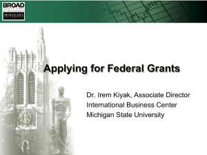 Applying for Federal Grants Dr. Irem Kiyak, Associate Director International Business Center