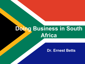 Doing Business in South Africa Dr. Ernest Betts