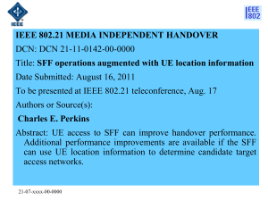 IEEE 802.21 MEDIA INDEPENDENT HANDOVER DCN: DCN 21-11-0142-00-0000