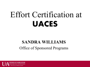 Effort Certification at UACES SANDRA WILLIAMS Office of Sponsored Programs