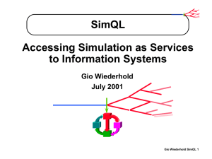 SimQL Accessing Simulation as Services to Information Systems Gio Wiederhold
