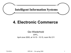 4. Electronic Commerce Intelligent Information Systems Gio Wiederhold EPFL,