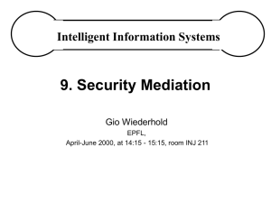 9. Security Mediation Intelligent Information Systems Gio Wiederhold EPFL,