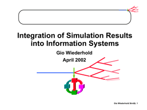 Integration of Simulation Results into Information Systems Gio Wiederhold April 2002