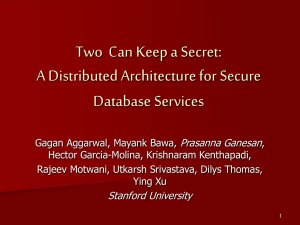 Two  Can Keep a Secret: A Distributed Architecture for Secure