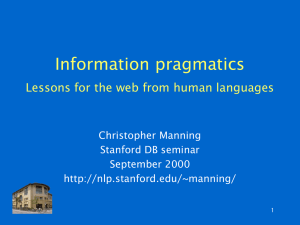 Information pragmatics Lessons for the web from human languages Christopher Manning