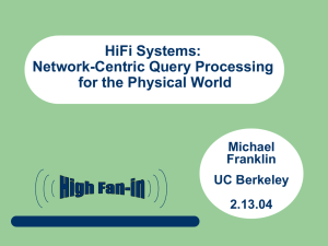 HiFi Systems: Network-Centric Query Processing for the Physical World Michael