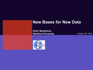 New Bases for New Data Omar Benjelloun Stanford University 1