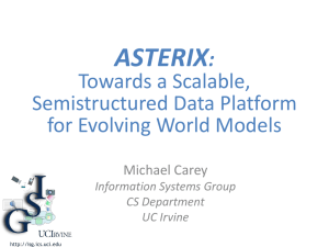 ASTERIX : Towards a Scalable, Semistructured Data Platform