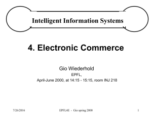 4. Electronic Commerce Intelligent Information Systems Gio Wiederhold EPFL,