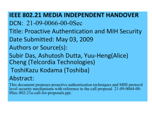 IEEE 802.21 MEDIA INDEPENDENT HANDOVER DCN:  21-09-0066-00-0Sec