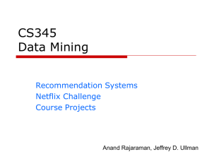 CS345 Data Mining Recommendation Systems Netflix Challenge