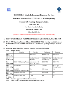 IEEE P802.21 Media Independent Handover Services Session #39 Meeting, Bangalore, India