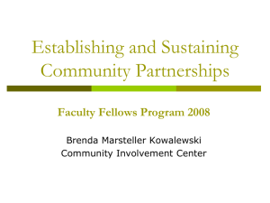 Establishing and Sustaining Community Partnerships Faculty Fellows Program 2008 Brenda Marsteller Kowalewski