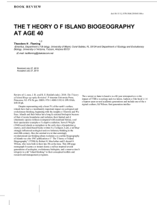 THE T HEORY O F ISLAND BIOGEOGRAPHY AT AGE 40