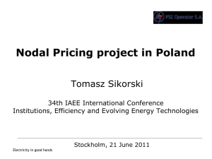 Nodal Pricing project in Poland Tomasz Sikorski 34th IAEE International Conference