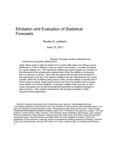 Elicitation and Evaluation of Statistical Forecasts Nicolas S. Lambert June 13, 2011