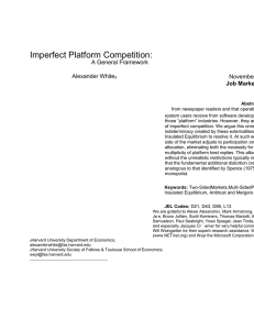 Imperfect Platform Competition: A General Framework E. Glen Weyl Alexander White