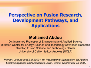 Perspective on Fusion Research, Development Pathways, and Applications Mohamed Abdou