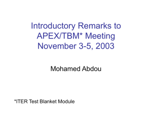 Introductory Remarks to APEX/TBM* Meeting November 3-5, 2003 Mohamed Abdou