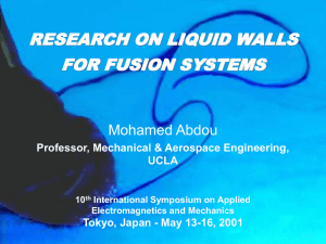RESEARCH ON LIQUID WALLS FOR FUSION SYSTEMS Mohamed Abdou