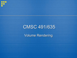 CMSC 491/635 Volume Rendering