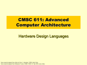 CMSC 611: Advanced Computer Architecture Hardware Design Languages