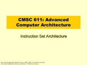 CMSC 611: Advanced Computer Architecture Instruction Set Architecture