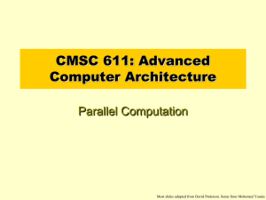CMSC 611: Advanced Computer Architecture Parallel Computation