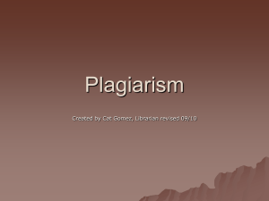 Plagiarism Created by Cat Gomez, Librarian revised 09/10