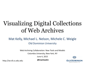 Visualizing Digital Collections of Web Archives Old Dominion University
