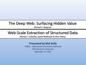 The Deep Web: Surfacing Hidden Value Web-Scale Extraction of Structured Data