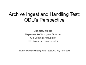 Archive Ingest and Handling Test: ODU’s Perspective Michael L. Nelson