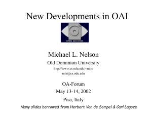 New Developments in OAI Michael L. Nelson Old Dominion University OA-Forum