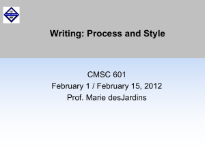 Writing: Process and Style CMSC 601 February 1 / February 15, 2012