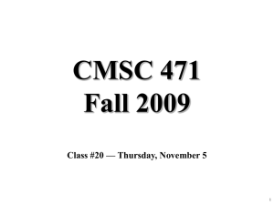 CMSC 471 Fall 2009 Class #20 — Thursday, November 5 1