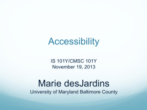 Accessibility Marie desJardins IS 101Y/CMSC 101Y November 19, 2013