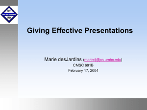 Giving Effective Presentations Marie desJardins ( )