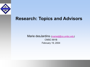 Research: Topics and Advisors Marie desJardins ( )