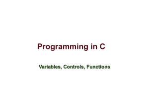 Programming in C Variables, Controls, Functions